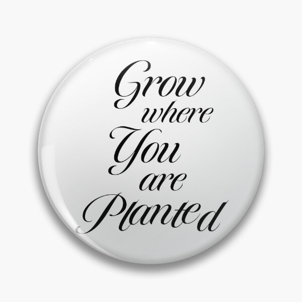 Item preview, Grow where you are planted sticker in black text designed and sold by StickersbyVW.