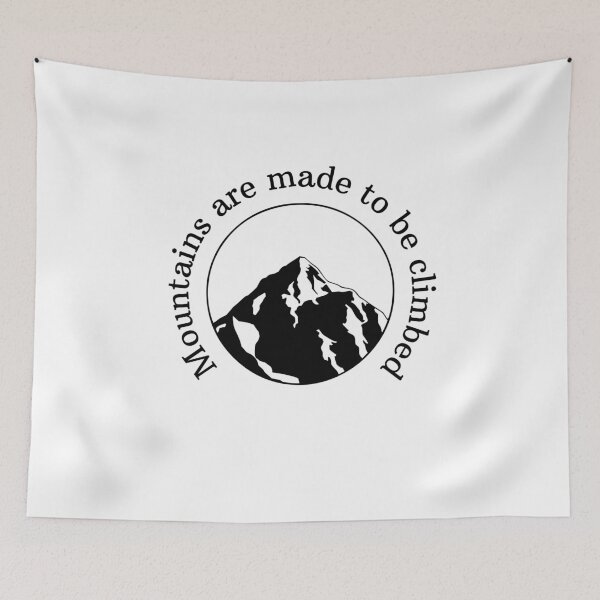 Item preview, Mountains are made to be climbed designed and sold by malo Barbier.