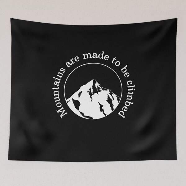 Item preview, Mountains are made to be climbed designed and sold by malo Barbier.