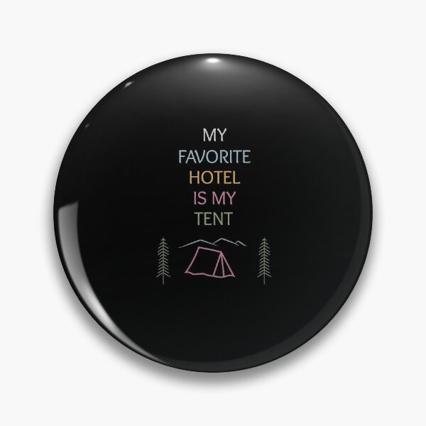 Item preview, My favorite hotel is my tent designed and sold by malo Barbier.