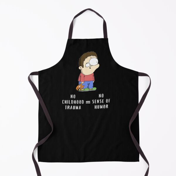 Item preview, No Childhood Trauma Equals No Sense of Humor designed and sold by Existential Comics.
