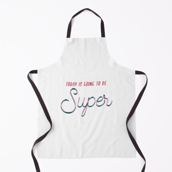 Item preview, Today Is Going To Be Super designed and sold by unikologo.