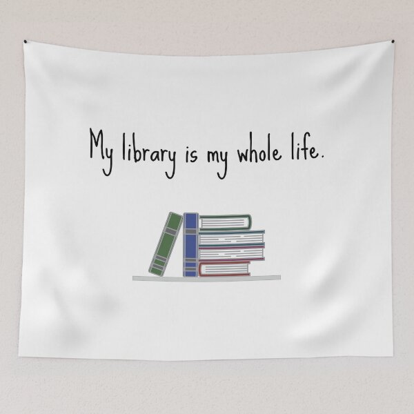 Item preview, My library is my whole life designed and sold by malo Barbier.