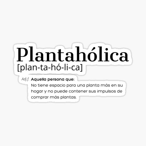 Vista previa del artículo con la obra «Definición de Plantaholica», diseñado y vendido por Jesseika75.