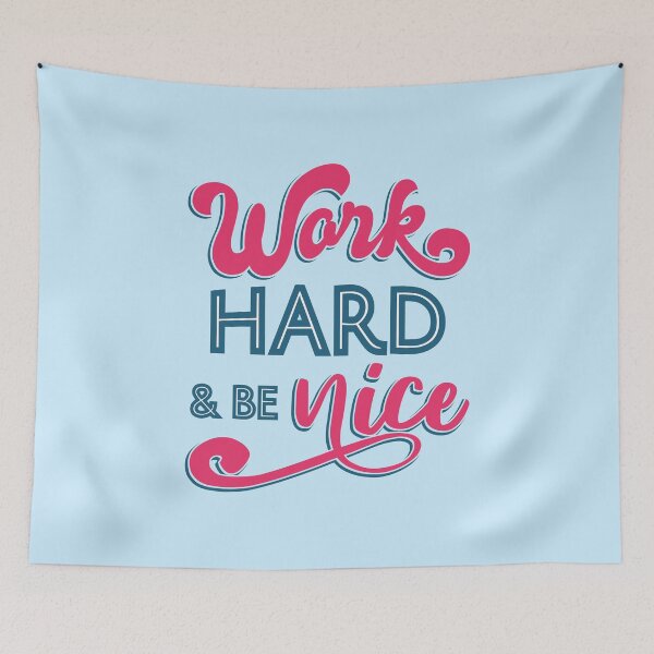 Item preview, Work Hard And Be Nice II designed and sold by Lemon Pepper.