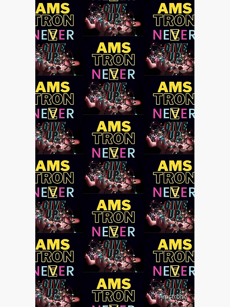 « AMSTRONE NEVER GIVE UP » par Amstrone