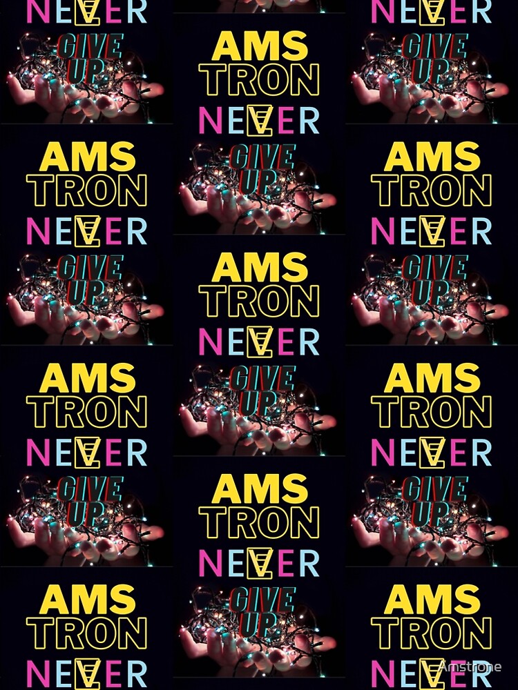 « AMSTRONE NEVER GIVE UP » par Amstrone