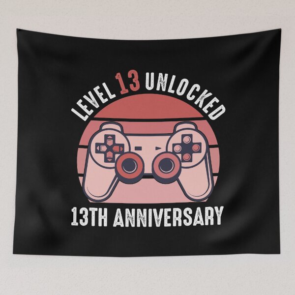 Item preview, Level 13 Unlocked 13th Anniversary Gamer designed and sold by RandomStuffShop.