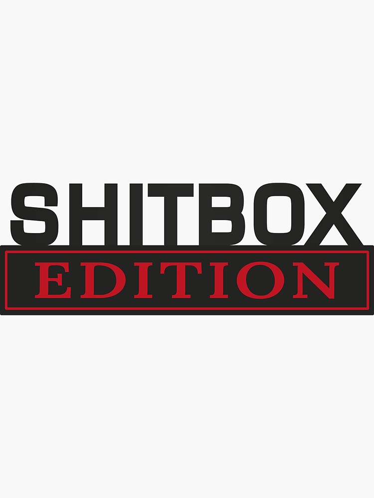 Shitbox Edition Sticker for Sale by Designer-Drang