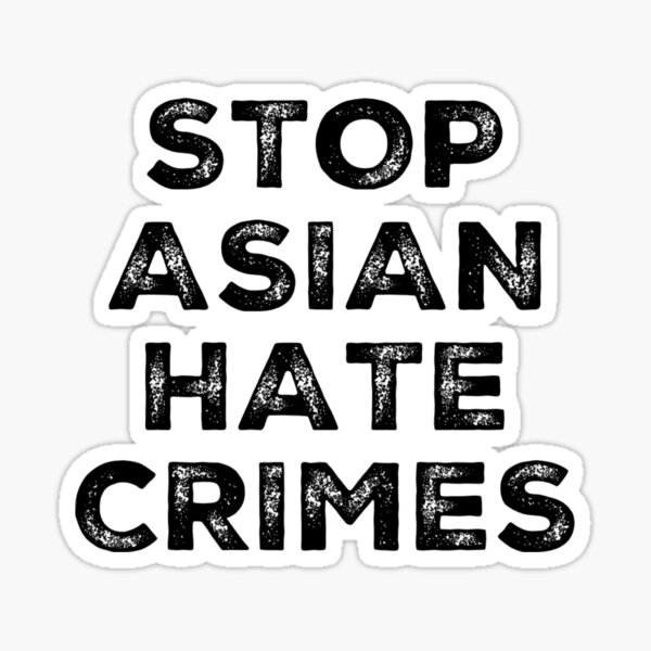 Stop Asian Hate Crimes - AAPI Pride - Asian Lives Matter Sticker