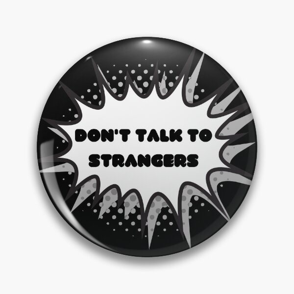 Item preview, Don't Talk To Strangers designed and sold by Sea-store.