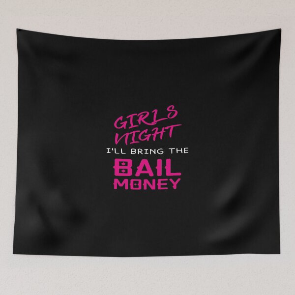 Item preview, Womens Girls Night Out - I'll Bring The Bail Money T-Shirt designed and sold by bigfamilytee.