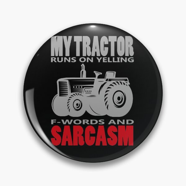 Item preview, My Tractor runs on yelling f-words and sarcasm designed and sold by hicham4you.