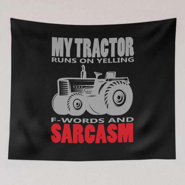 Item preview, My Tractor runs on yelling f-words and sarcasm designed and sold by hicham4you.