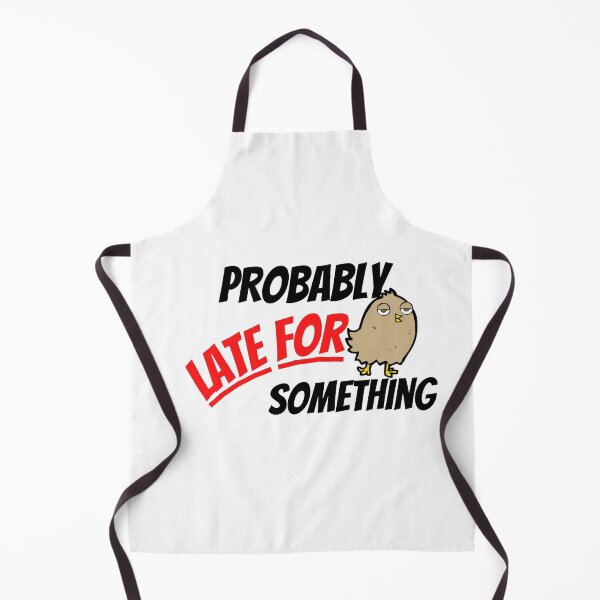 Item preview,  Probably Late For Something, Gift for mom, sister, Girlfriend designed and sold by blkstore.