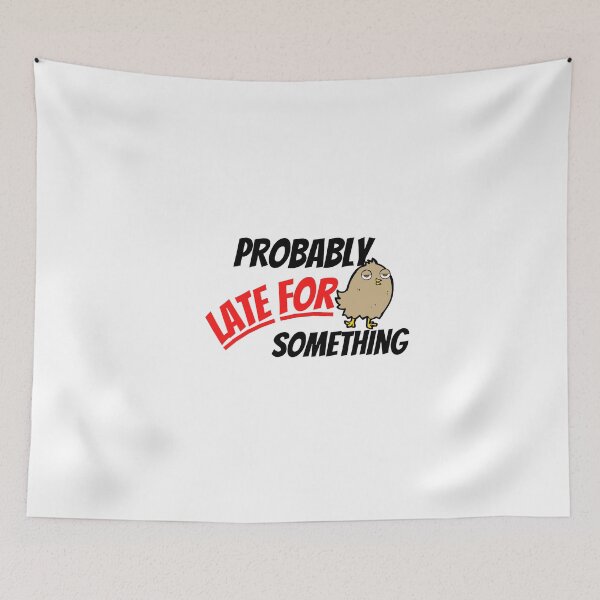 Item preview,  Probably Late For Something, Gift for mom, sister, Girlfriend designed and sold by blkstore.