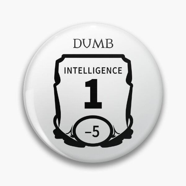 Item preview, Intelligence Is My Dump Stat designed and sold by princesnoozy.