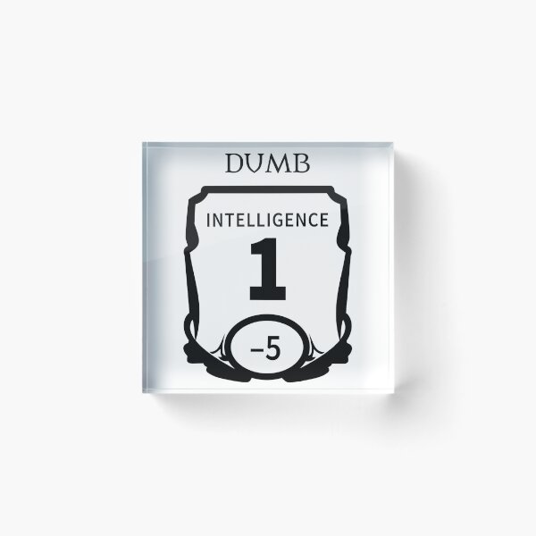 Item preview, Intelligence Is My Dump Stat designed and sold by princesnoozy.