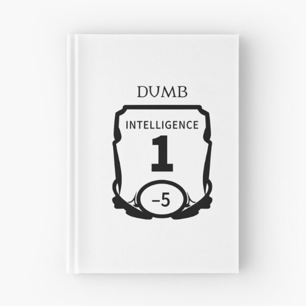 Item preview, Intelligence Is My Dump Stat designed and sold by princesnoozy.