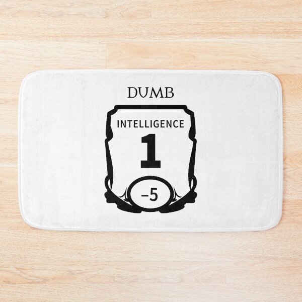 Item preview, Intelligence Is My Dump Stat designed and sold by princesnoozy.