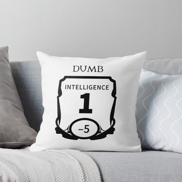 Item preview, Intelligence Is My Dump Stat designed and sold by princesnoozy.
