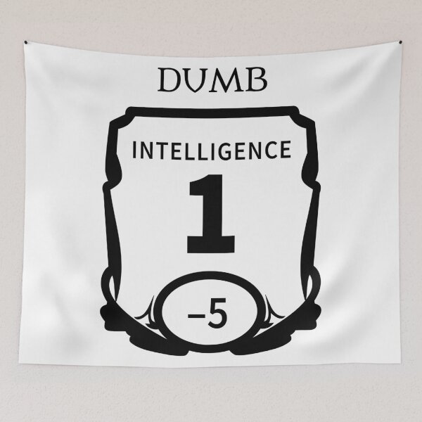 Item preview, Intelligence Is My Dump Stat designed and sold by princesnoozy.
