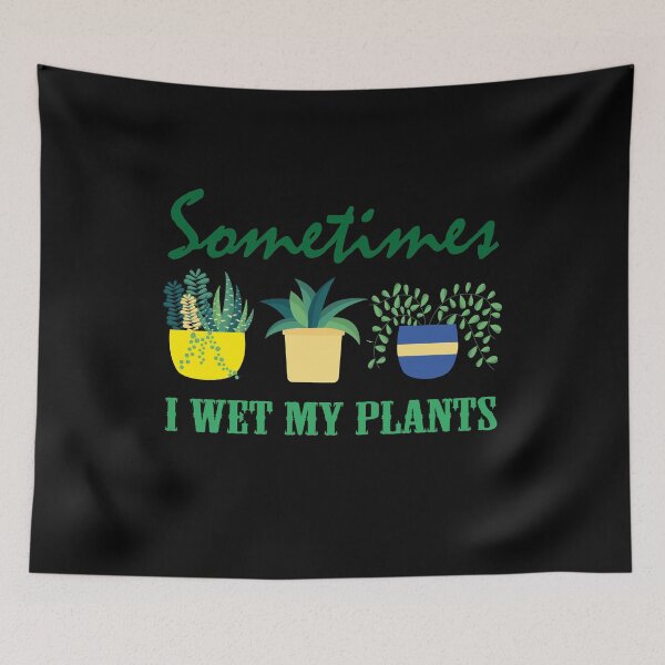 Item preview, Sometimes I Wet My Plants designed and sold by hicham4you.