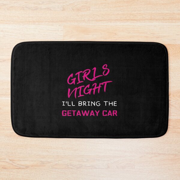 Item preview, Womens Girls Night Out - I'll Bring Getaway Car T-Shirt designed and sold by bigfamilytee.