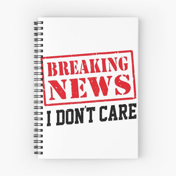 Item preview, Breaking News I Don't Care designed and sold by YAHIA-14.