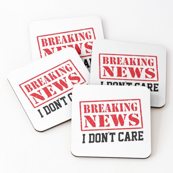 Item preview, Breaking News I Don't Care designed and sold by YAHIA-14.