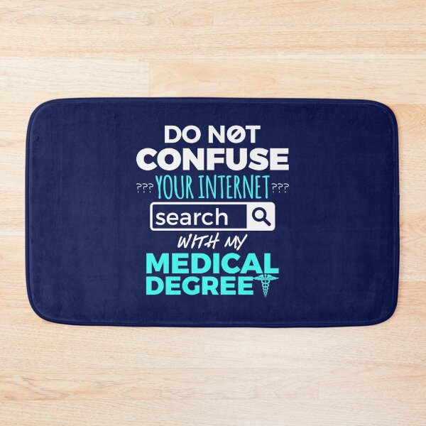 Item preview, Doctor Physician Design Do Not Confuse Your Internet Search With My Medical Degree designed and sold by jaygo.