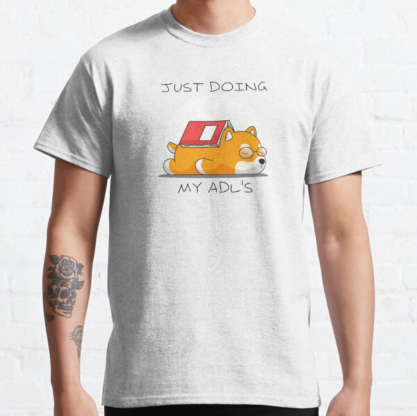 Sleeping Book Dog - Doing my ADLs Classic T-Shirt