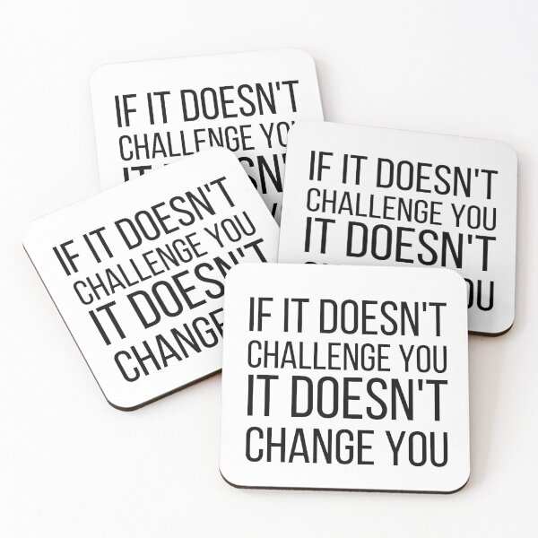 Item preview, If It Doesnt Challenge You It Doesnt Change You designed and sold by KarolinaPaz.