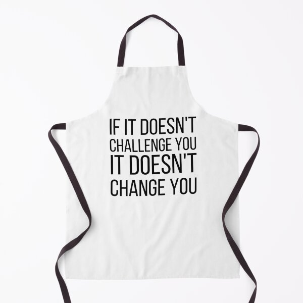 Item preview, If It Doesnt Challenge You It Doesnt Change You designed and sold by KarolinaPaz.