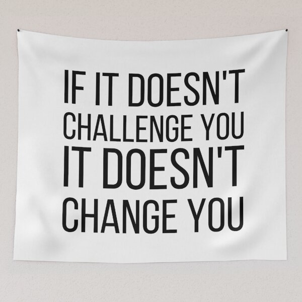 Item preview, If It Doesnt Challenge You It Doesnt Change You designed and sold by KarolinaPaz.