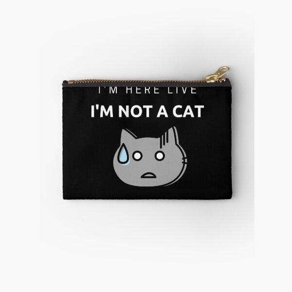 Item preview, I'm Not A Cat, I Am Here Live designed and sold by LionKnightSky.