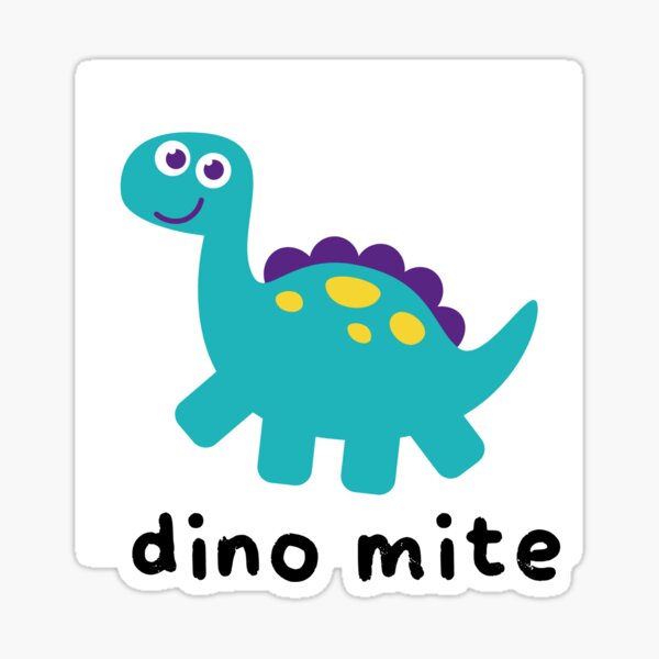 Dino Mite Sticker
