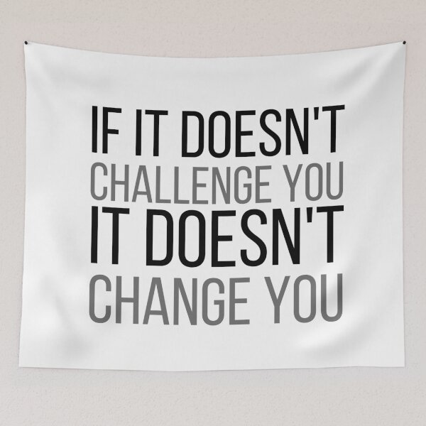 Item preview, If It Doesnt Challenge You It Doesnt Change You designed and sold by KarolinaPaz.