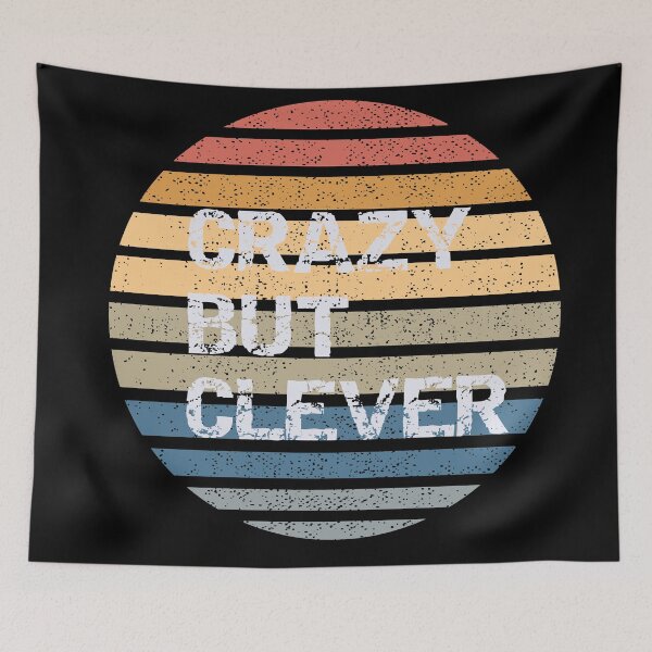Item preview, Crazy but clever!. Text based design designed and sold by bernd49.