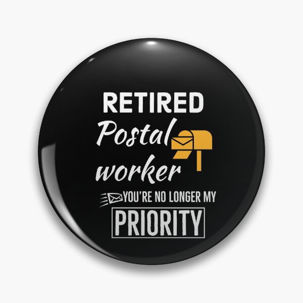 Item preview, Retired Postal Worker Youre no longer my priority designed and sold by AwesomeWorld1.