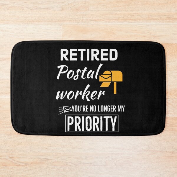 Item preview, Retired Postal Worker Youre no longer my priority designed and sold by AwesomeWorld1.