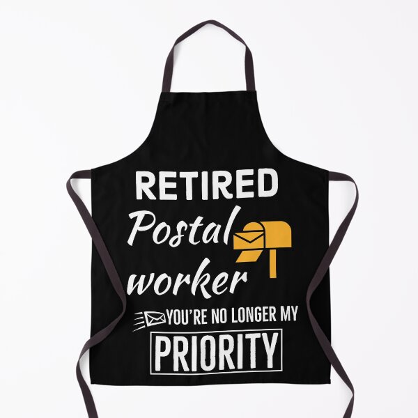 Item preview, Retired Postal Worker Youre no longer my priority designed and sold by AwesomeWorld1.