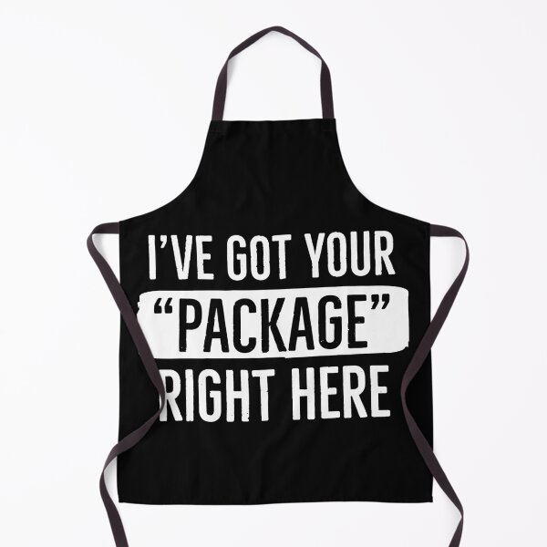 Item preview, I’ve Got Your Package Right Here designed and sold by AwesomeWorld1.