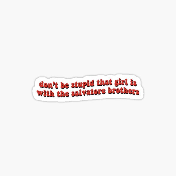"tvd quote" Sticker for Sale by virginianash Redbubble