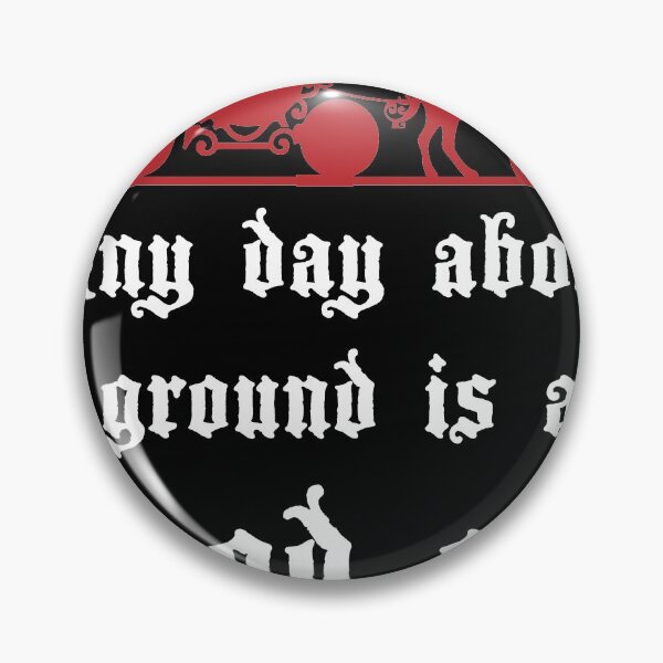 Item preview, Any Day above ground is a good on Funeral Morticians Joke  designed and sold by Rzelemenz.