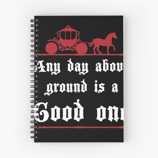 Item preview, Any Day above ground is a good on Funeral Morticians Joke  designed and sold by Rzelemenz.