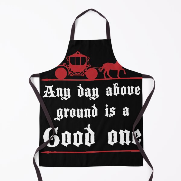 Item preview, Any Day above ground is a good on Funeral Morticians Joke designed and sold by Rzelemenz.