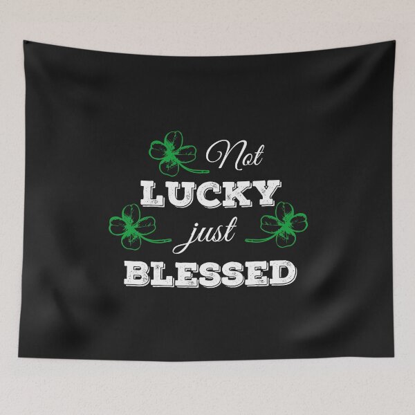 Item preview, Not Lucky Just Blessed designed and sold by Bella85s.