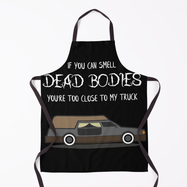 Item preview, If you can smell dead Bodies you are to Close my Truck designed and sold by Rzelemenz.