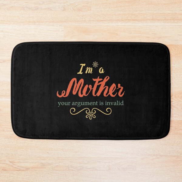 Item preview, I'm a mother. Your argument is invalid.  designed and sold by rodmendonca.